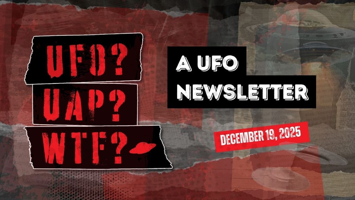 UFO Headlines | 12.19.25 Post feature image