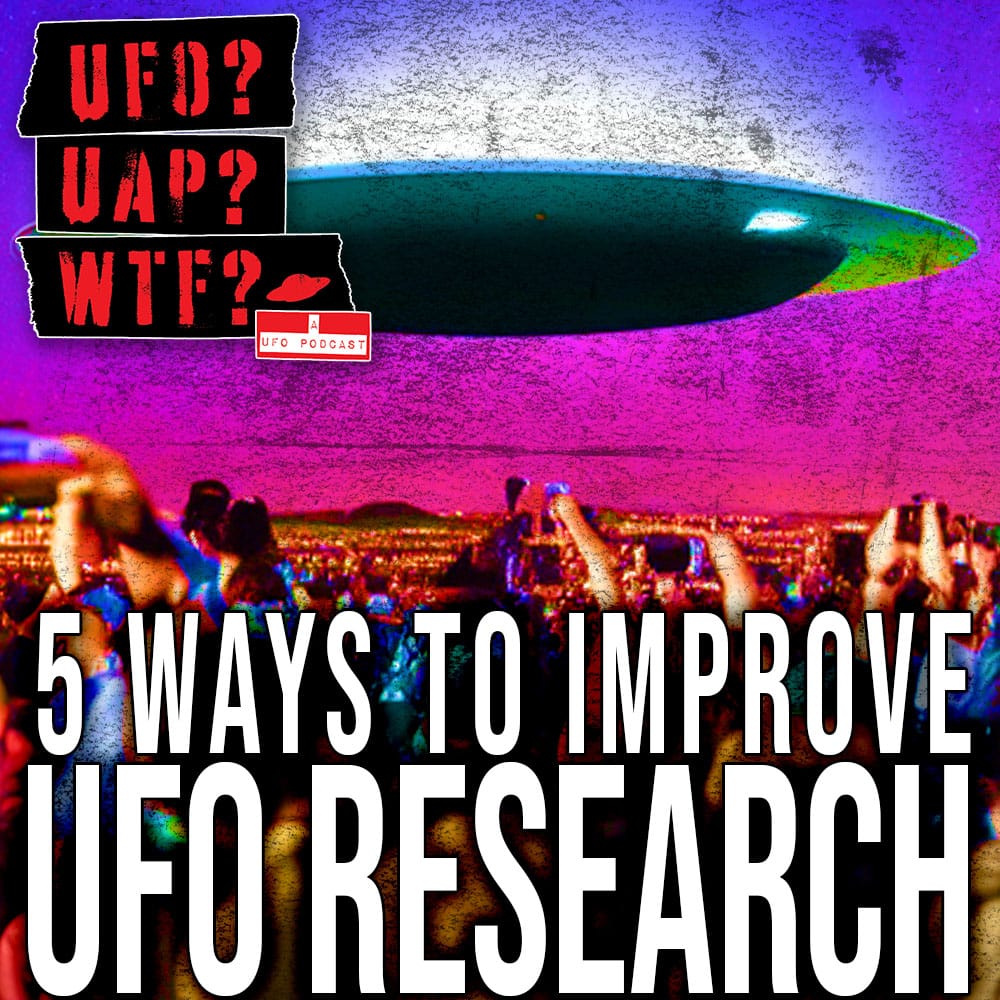 Five Ways to Improve UFO Research Post image