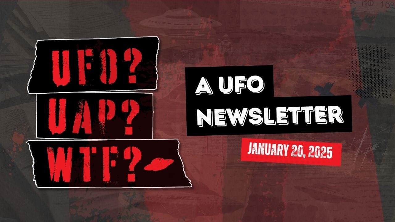 UFO Headlines | 01.20.25 Post image