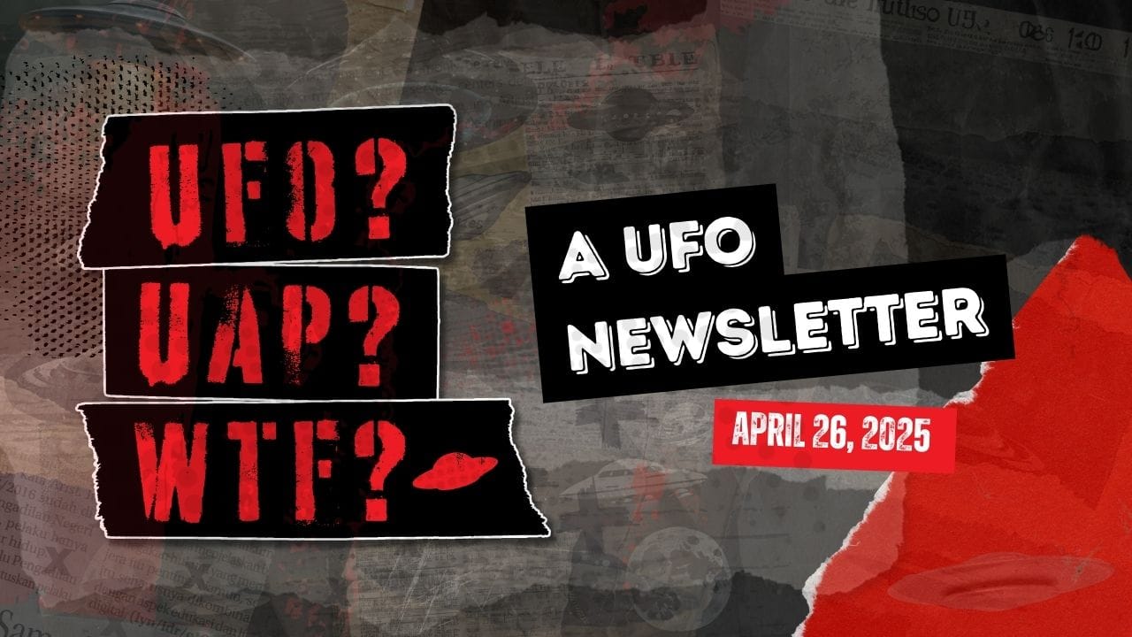 UFO Headlines | 04.26.25 Post image