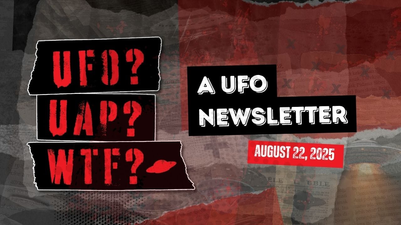 UFO Headlines | 08.22.25 Post image