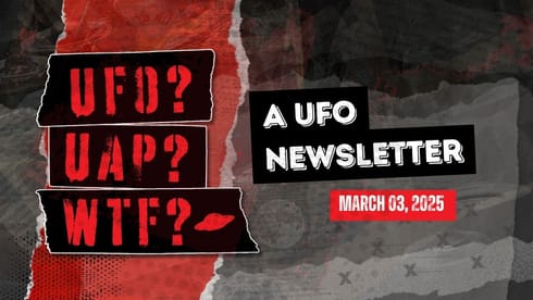A UFO Newsletter — March 3, 2025